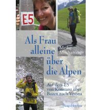 Bergerzählungen Als Frau alleine über die Alpen Haag + Herchen