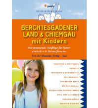 Reiseführer Berchtesgadener Land & Chiemgau mit Kindern pmv Peter Meyer Verlag