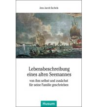 Törnberichte und Erzählungen Lebensbeschreibung eines alten Seemannes Husum Druck- und Verlagsges mbH & Co KG