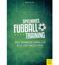 Spielnahes Fußballtraining Meyer & Meyer Verlag, Aachen