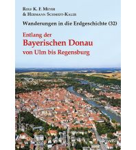 Geologie und Mineralogie Entlang der Bayerischen Donau von Ulm bis Regensburg Dr. Friedrich Pfeil Verlag