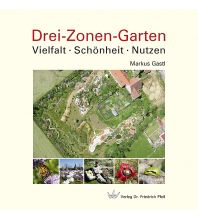 Nature and Wildlife Guides Drei-Zonen-Garten Dr. Friedrich Pfeil Verlag