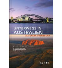 Bildbände KUNTH Bildband Unterwegs in Australien. Das grosse Reisebuch Wolfgang Kunth GmbH & Co KG