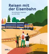 Reisen mit der Eisenbahn Die Gestalten Verlag