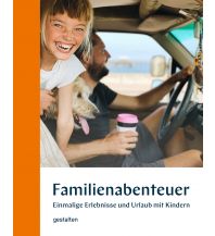 Familienabenteuer Die Gestalten Verlag