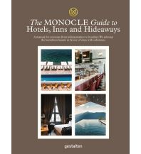 Hotel- and Restaurantguides The Monocle Guide to Hotels, Inns and Hideaways Die Gestalten Verlag