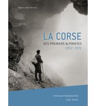 Bergerzählungen Korsika! Alpingeschichte im Mittelmeer 1852 – 1972 Hubatschek Verlag