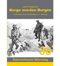 Bergerzählungen Berge wurden Burgen Milizverlag Salzburg