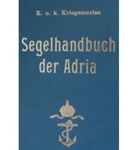 Cruising Guides Croatia and Adriatic Sea K. u. k. Segelhandbuch der Adria See Verlag Axel Kramer