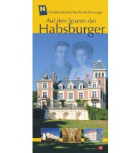 Travel Guides NÖ Kulturwege 30, Auf den Spuren der Habsburger NÖ Institut für Landeskunde