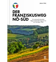 Long Distance Hiking Der Franziskusweg NÖ-Süd Edition Weinviertel