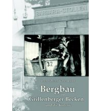 Bergbau im Grillenberger Becken und die Kolonie Kral Verlag