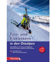 Ice Climbing Firn- und Eisklettern in den Ostalpen Alpinverlag Jentzsch-Rabl GmbH