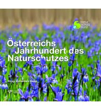 Nature and Wildlife Guides Österreichs Jahrhundert des Naturschutzes Eigenverlag 