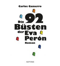 Travel Literature Die 92 Büsten der Eva Perón Septime