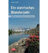 Wanderführer Ein steirisches Wanderjahr Edition Kleine Zeitung