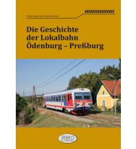 Eisenbahn Die Geschichte der Lokalbahn Ödenburg - Pressburg Railway-Media-Group