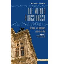 Travel Guides Die Wiener Ringstraße. Der Kunst- und Kulturführer rund um den Ring Echo media Verlag