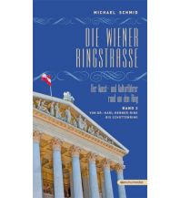 Travel Guides Die Wiener Ringstraße. Der Kunst- und Kulturführer rund um den Ring Echo media Verlag