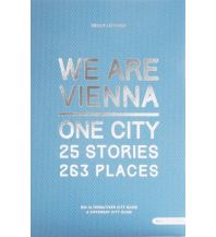 Reiseführer We are Vienna - One City, 25 Stories, 263 Places Echo media Verlag