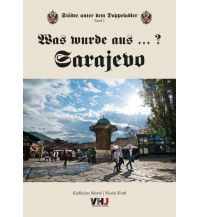 Travel Guides Was wurde aus...? Sarajevo Verlagshaus Morre GmbH