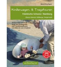 Hiking with kids Kinderwagen-Wanderungen Fränkische Schweiz, Bamberg Wanda Kampel Verlags KG