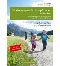 Hiking with kids Kinderwagen- & Tragetouren in Vorarlberg Wanda Kampel Verlags KG