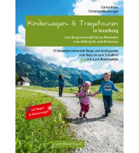 Wandern mit Kindern Kinderwagen- & Tragetouren in Vorarlberg Wanda Kampel Verlags KG