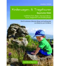 Wandern mit Kindern Kinderwagen- & Tragetouren Bayerischer Wald Wanda Kampel Verlags KG