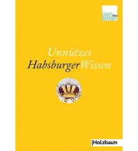 Travel Guides Unnützes HabsburgerWissen Holzbaumverlag