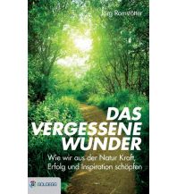 Naturführer Das vergessene Wunder Goldegg Verlag