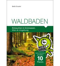 WALDBADEN. Eintauchen in Grünoasen. Rittberger & Knapp