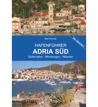 Cruising Guides Croatia and Adriatic Sea Hafenführer Adria Süd See Verlag Axel Kramer