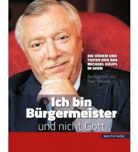 Travel Guides „Ich bin Bürgermeister und nicht Gott" Echo media Verlag