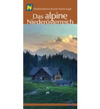 Reiseführer NÖ Kulturwege 60, das alpine Niederösterreich NÖ Institut für Landeskunde