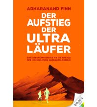 Laufsport und Triathlon Der Aufstieg der Ultra-Läufer Egoth Verlag