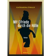 Mit Elfriede durch die Hölle Milena Verlag
