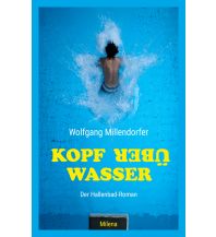 Travel Literature Kopf über Wasser Milena Verlag