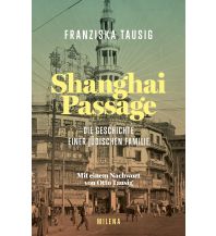 Travel Writing Shanghai Passage Milena Verlag