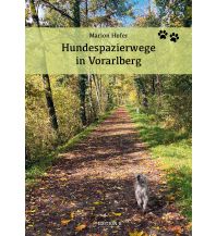 Hiking with dogs 33 Hundespazierwege in Vorarlberg Edition V