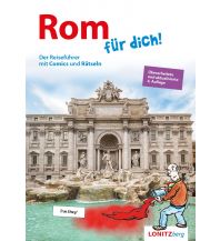 Reisen mit Kindern Rom für dich! Verlag Lonitzberg