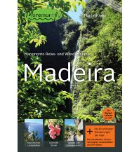 Travel Guides Portugal Maremonto Reise- und Wanderführer: Madeira Maremonto Reiseverlag