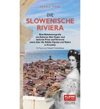 Travel Guides Slovenia Die Slowenische Riviera Edition Kleine Zeitung