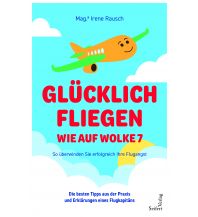 Glücklich fliegen - wie auf Wolke 7 Seifert Verlag GmbH