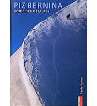 Climbing Stories Piz Bernina AS Verlag & Buchkonzept AG
