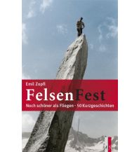 Climbing Stories FelsenFest - Noch schöner als fliegen AS Verlag & Buchkonzept AG