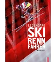 Wintersports Stories Legendäre Skirennfahrer AS Verlag & Buchkonzept AG