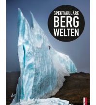 Outdoor Bildbände Spektakuläre Bergwelten AS Verlag & Buchkonzept AG