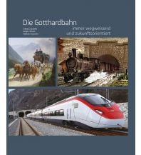 Eisenbahn Die Gotthardbahn AS Verlag & Buchkonzept AG