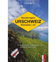 Long Distance Hiking Wanderregion Urschweiz: Nidwalden – Uri AS Verlag & Buchkonzept AG